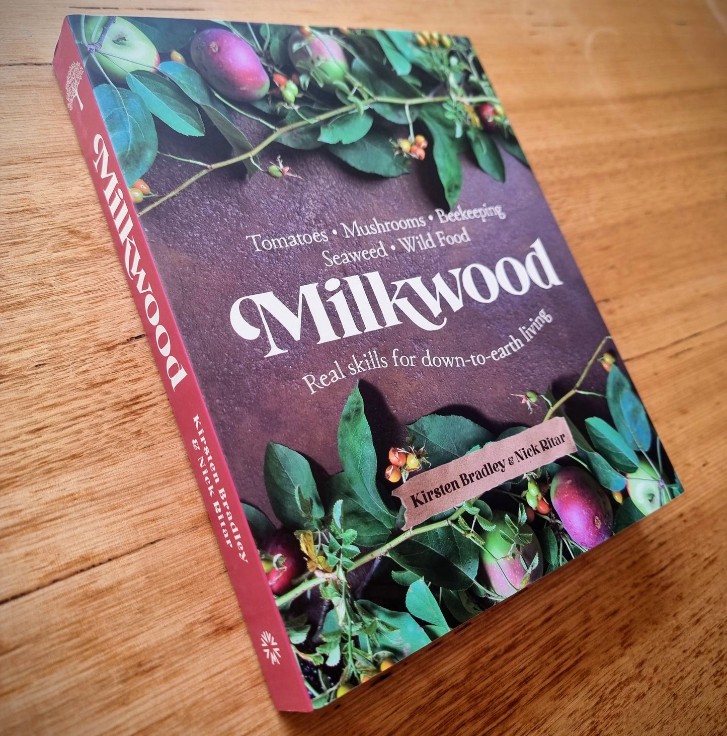 Milkwood – Real Skills for Down to Earth Living (signed copy) + Free Gifts