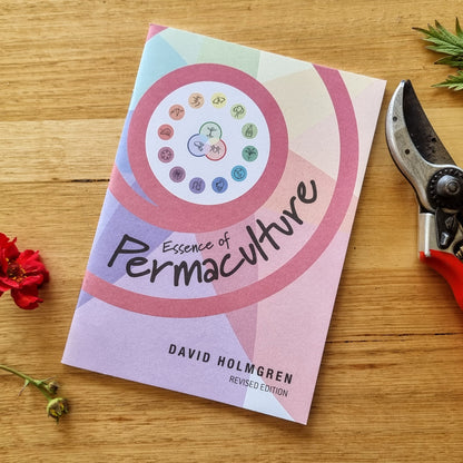 Essence of Permaculture: Revised Edition