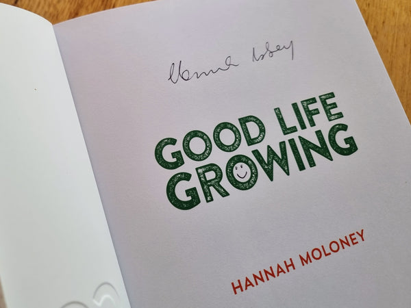 Good Life Growing: A Practical Guide to Growing Your Own Food Anywhere in Australia (signed copy)