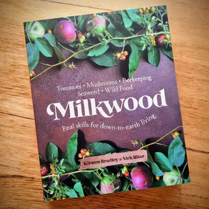 Milkwood – Real Skills for Down to Earth Living (signed copy)